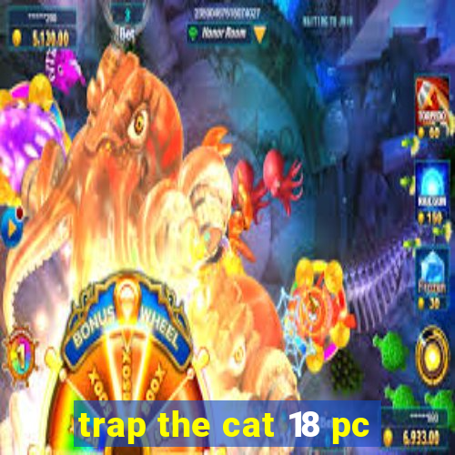 trap the cat 18 pc